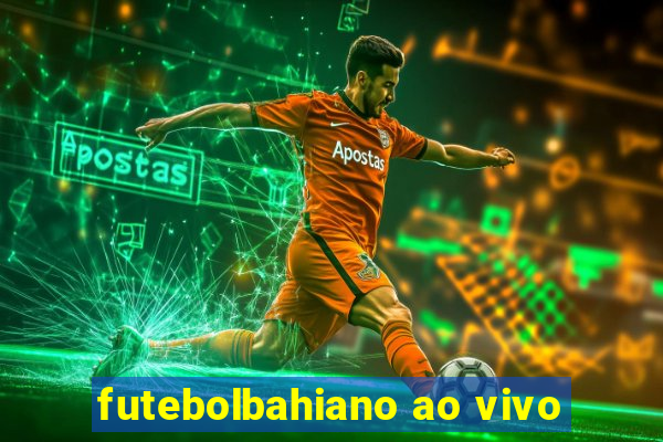 futebolbahiano ao vivo